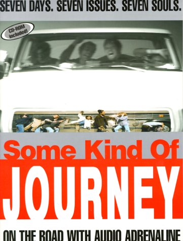 Some Kind of Journey: On the Road with Audio Adrenaline with CD (Audio) Books