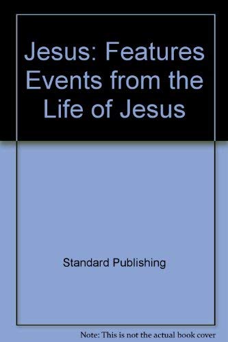 Jesus: Features Events from the Life of Jesus Books