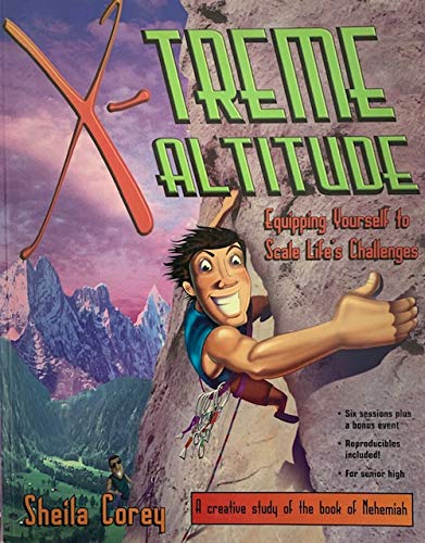 X Treme Altitude: Equipping Yourself To Scale Life's Challenges (Empowered Bible Studies) Education