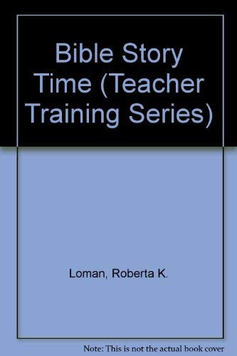 Bible Story Time (Teacher Training Series) Religion & Esotericism