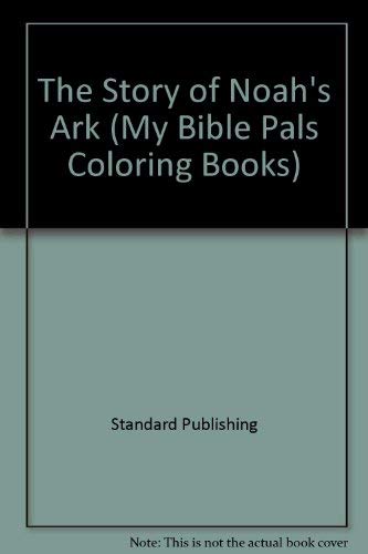 The Story of Noah's Ark (My Bible Pals Coloring Books) Books