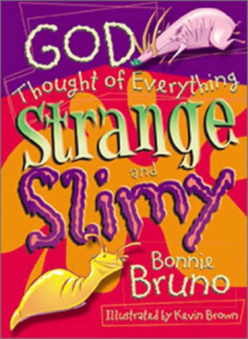 God Thought Of Everything Strange And Slimy Non-fiction