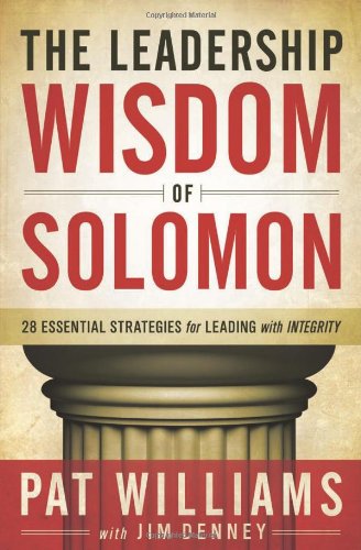 The Leadership Wisdom of Solomon: 28 Essential Strategies for Leading With Integrity Religion & Esotericism