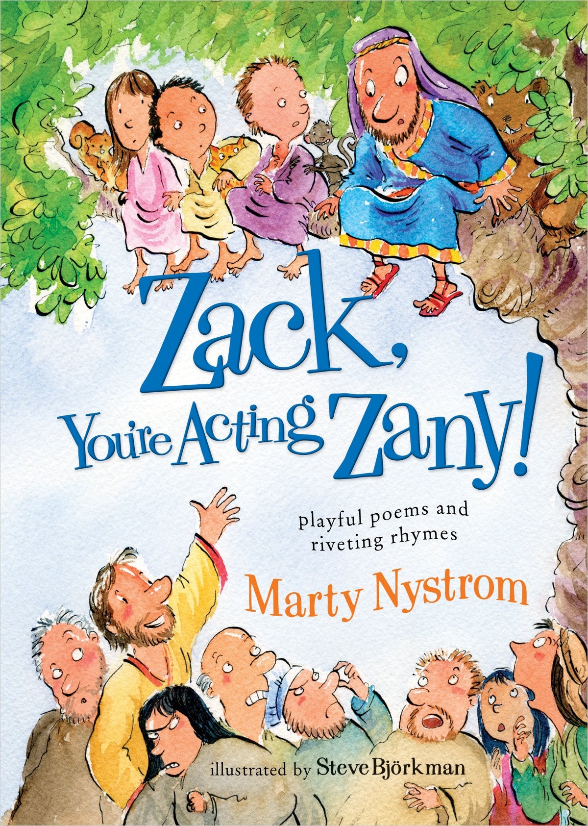 Zack, You're Acting Zany!: Playful Poems and Riveting Rhymes Non-fiction
