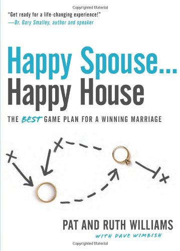 Happy Spouse . . . Happy House: The Best Game Plan for a Winning Marriage Religion & Esotericism
