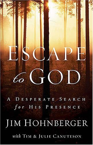 Escape to God: A Desperate Search for His Presence book