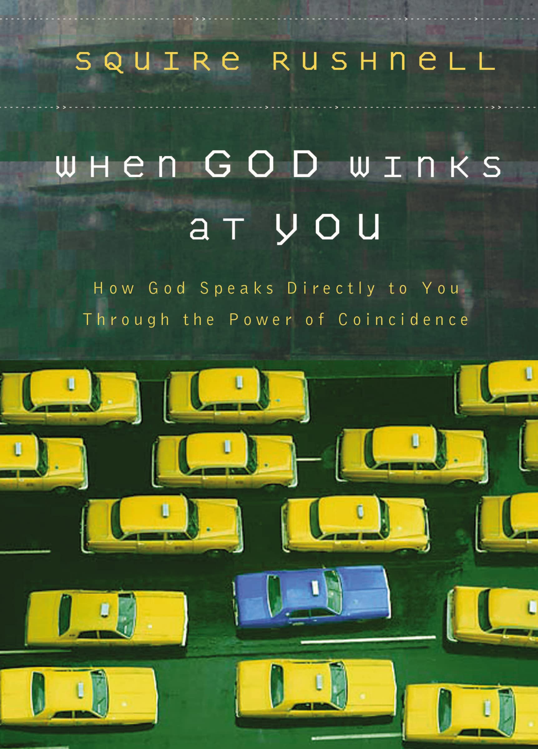 When God Winks at You: How God Speaks Directly to You Through the Power of Coincidence Philosophy