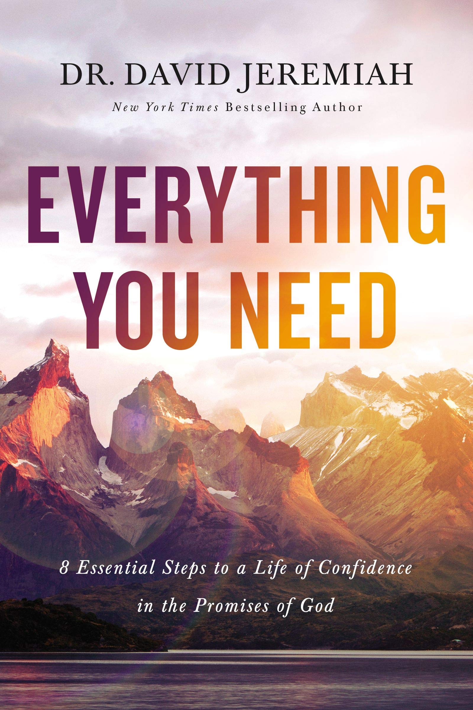 Everything You Need: 8 Essential Steps to a Life of Confidence in the Promises of God Film, Art & Culture