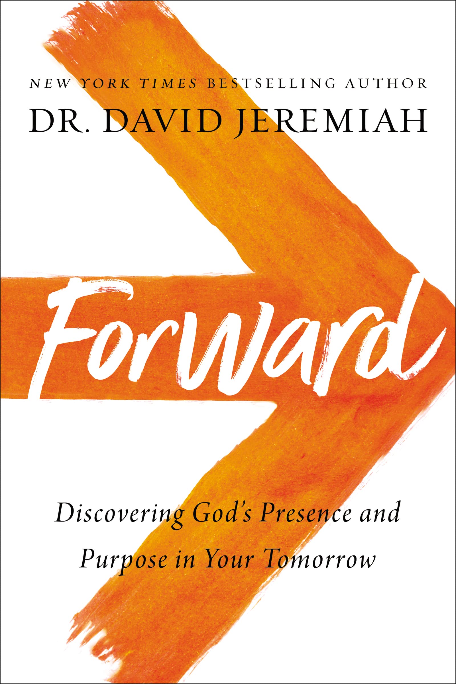 FORWARD PB: Discovering God’s Presence and Purpose in Your Tomorrow Business, Finance & Career