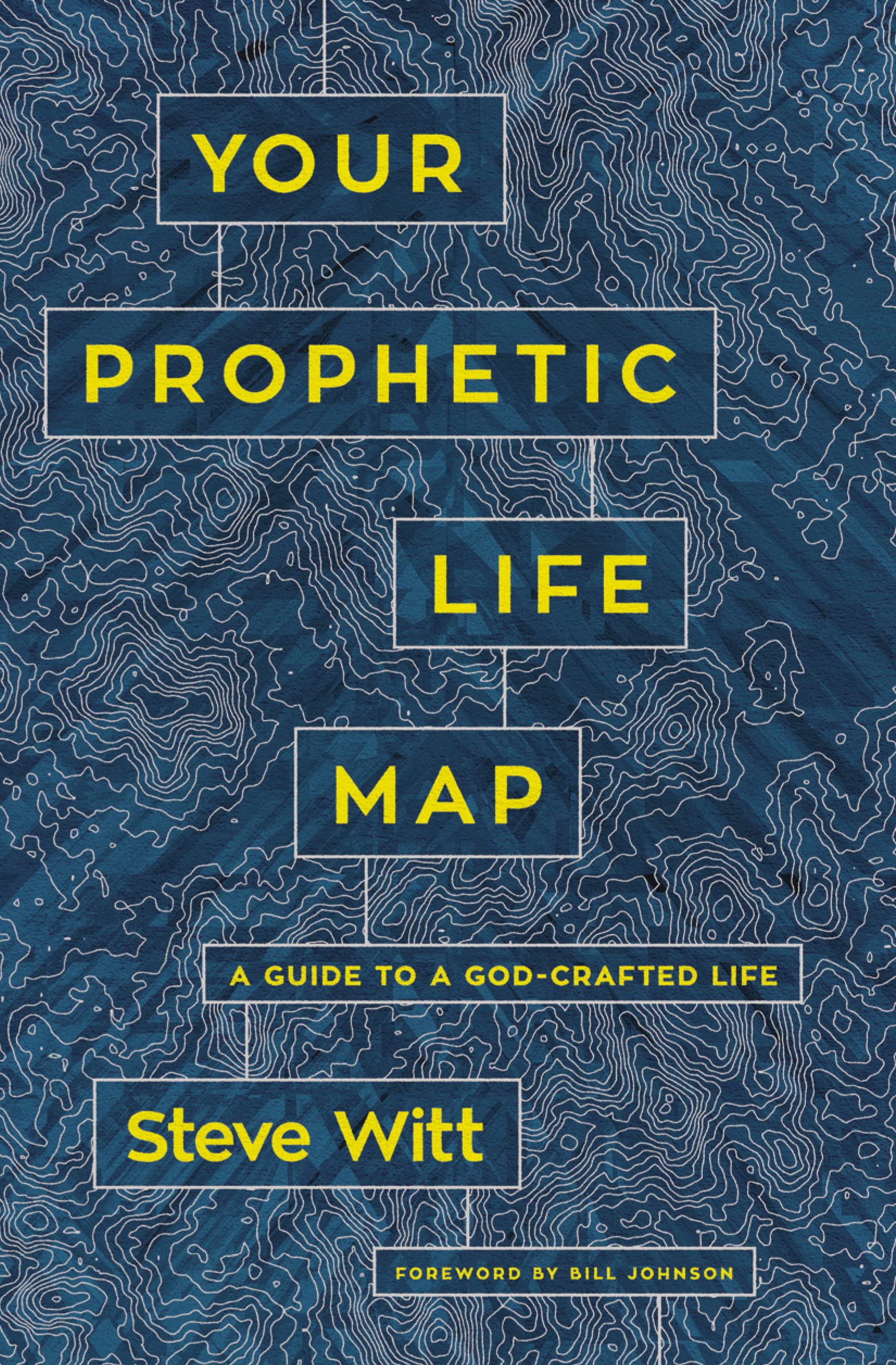 Your Prophetic Life Map: A Guide to a God-Crafted Life Social Sciences