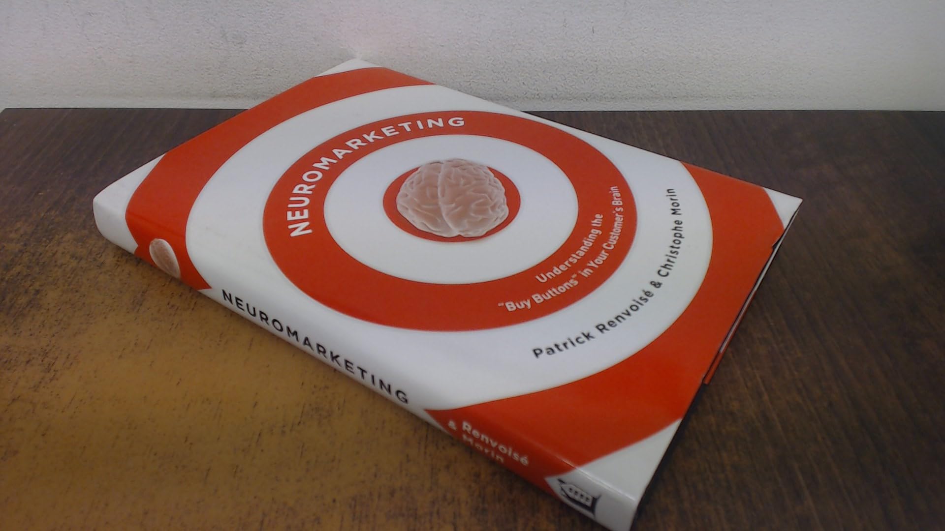 Neuromarketing: Understanding the Buy Buttons in Your Customer's Brain Business, Finance & Career