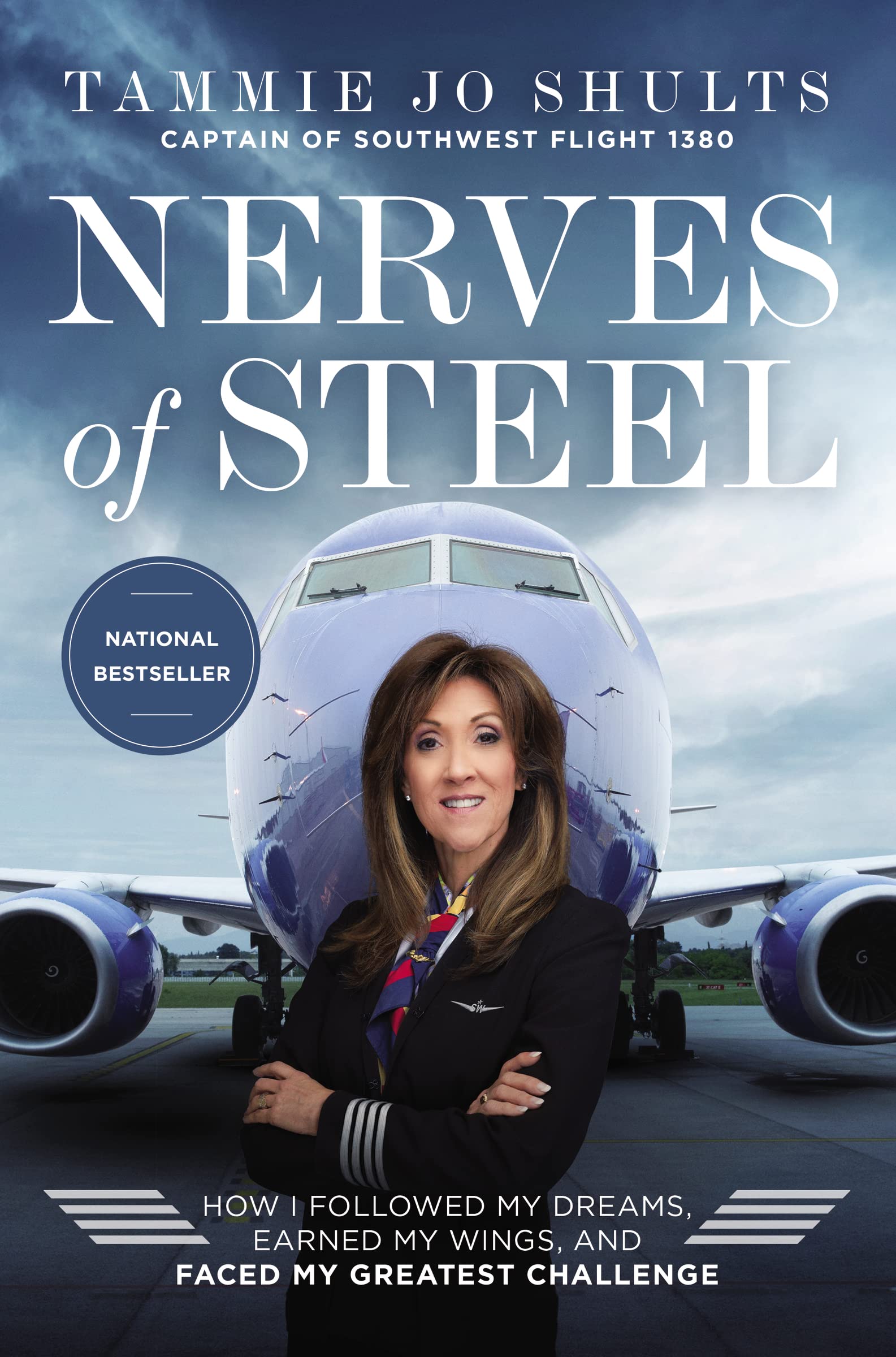 Nerves of Steel: How I Followed My Dreams, Earned My Wings, and Faced My Greatest Challenge Inspiring women Books
