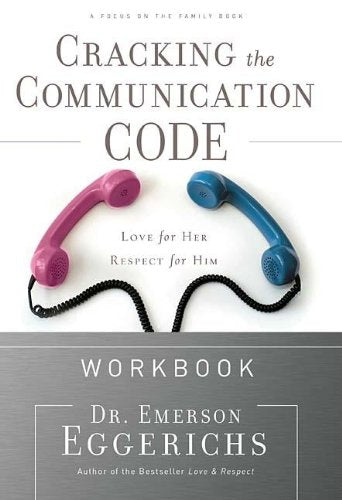 Cracking the Communication Code: Workbook: Love for Her, Respect for Him (Focus on the Family Books) Partnership & Love