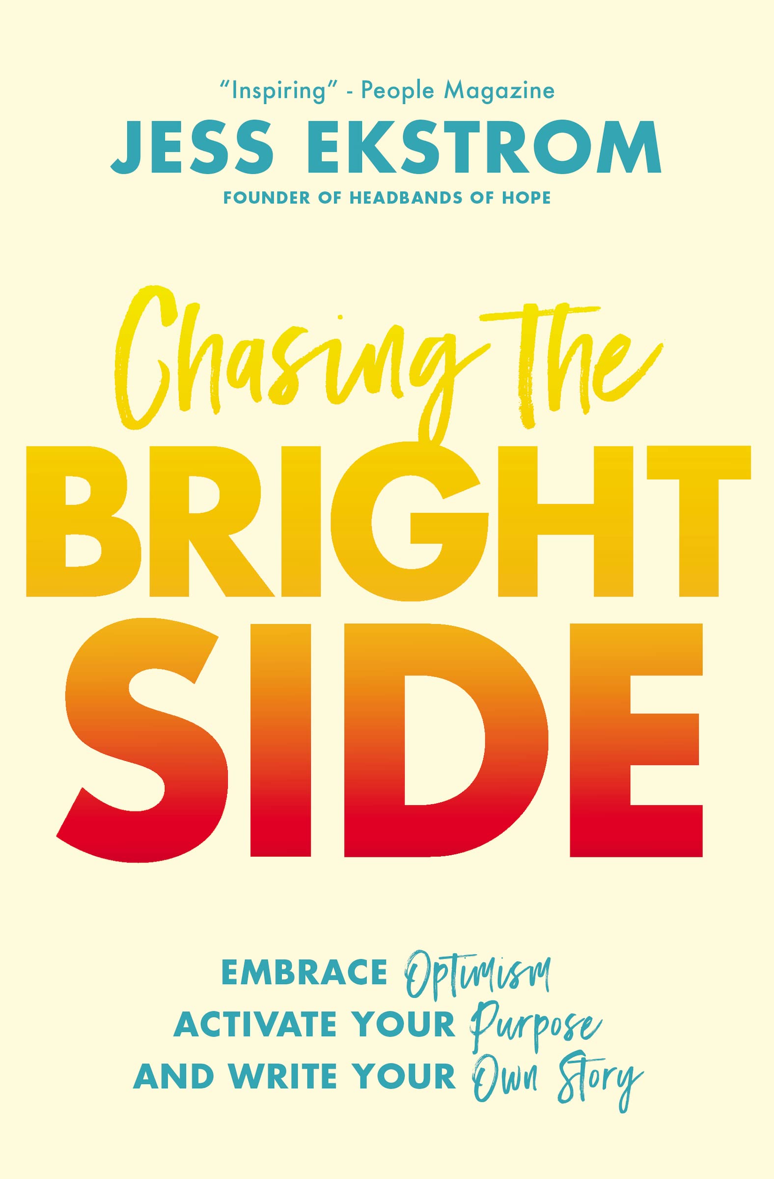 Chasing the Bright Side: Embrace Optimism, Activate Your Purpose, and Write Your Own Story Social Sciences
