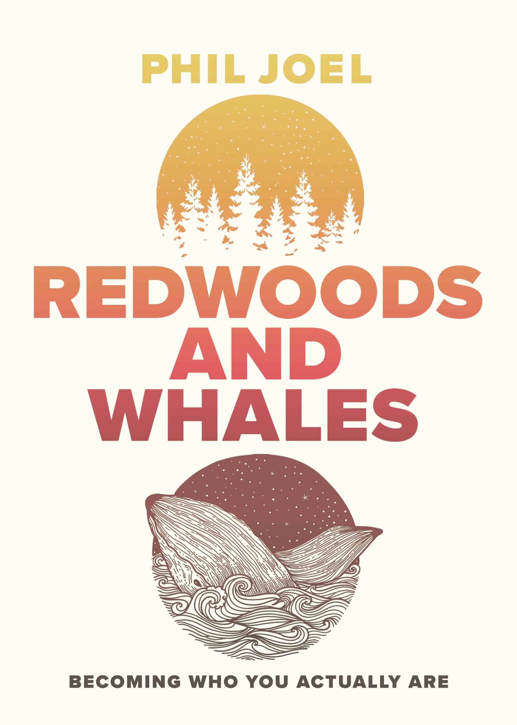 Redwoods and Whales: Becoming Who You Actually Are Social Sciences