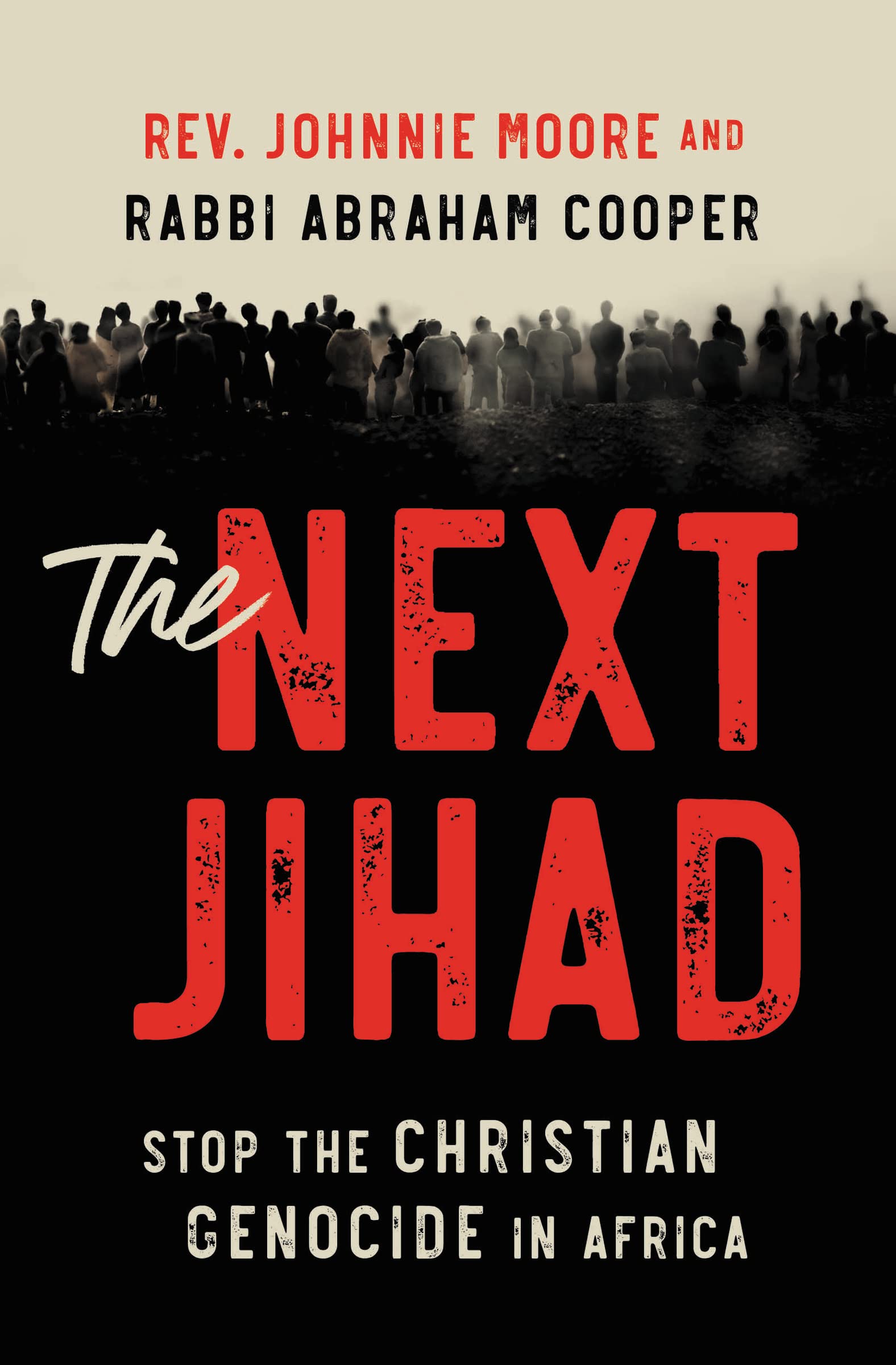 The Next Jihad: Stop the Christian Genocide in Africa Politics & History