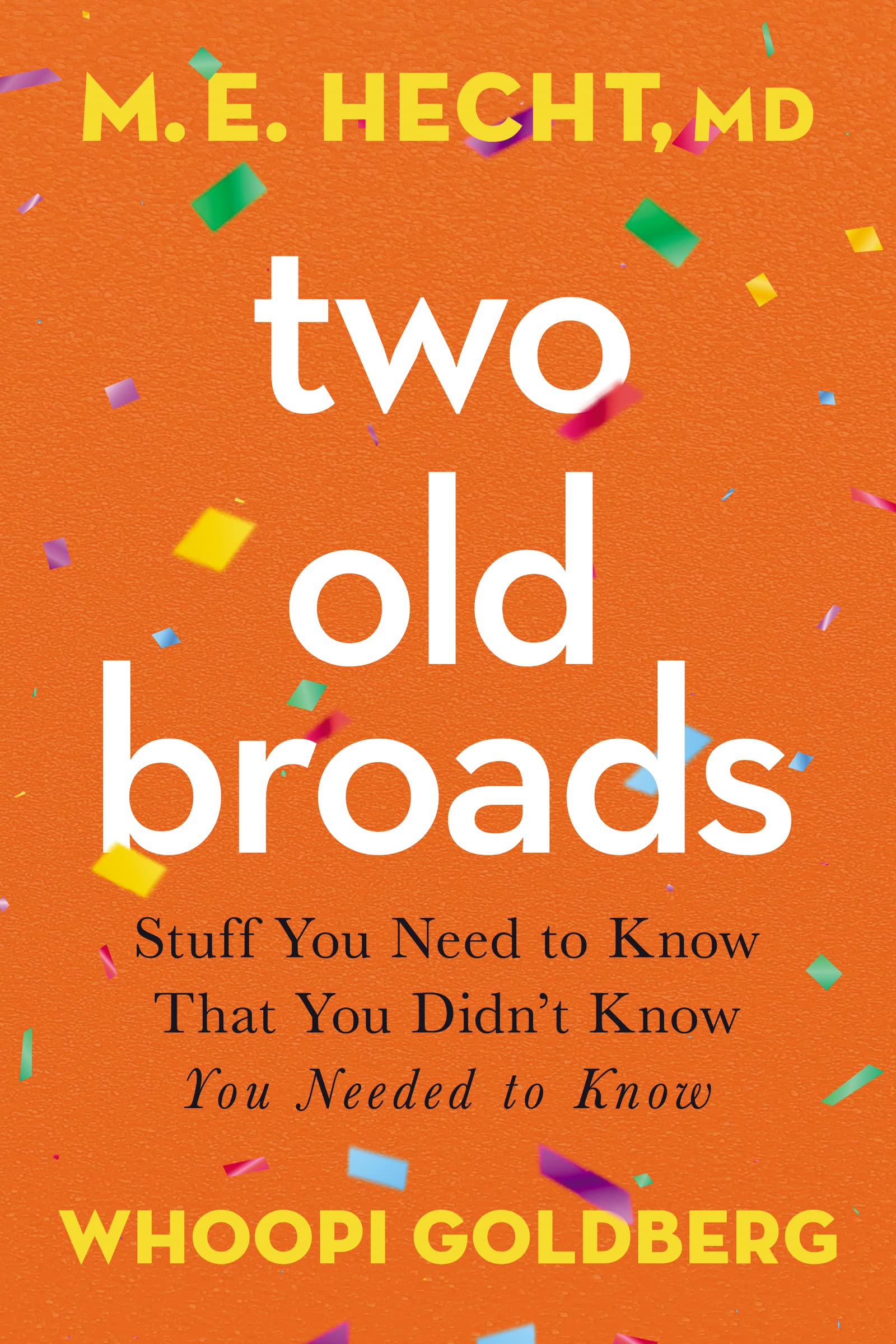 Two Old Broads: Stuff You Need to Know That You Didn’t Know You Needed to Know Medicine