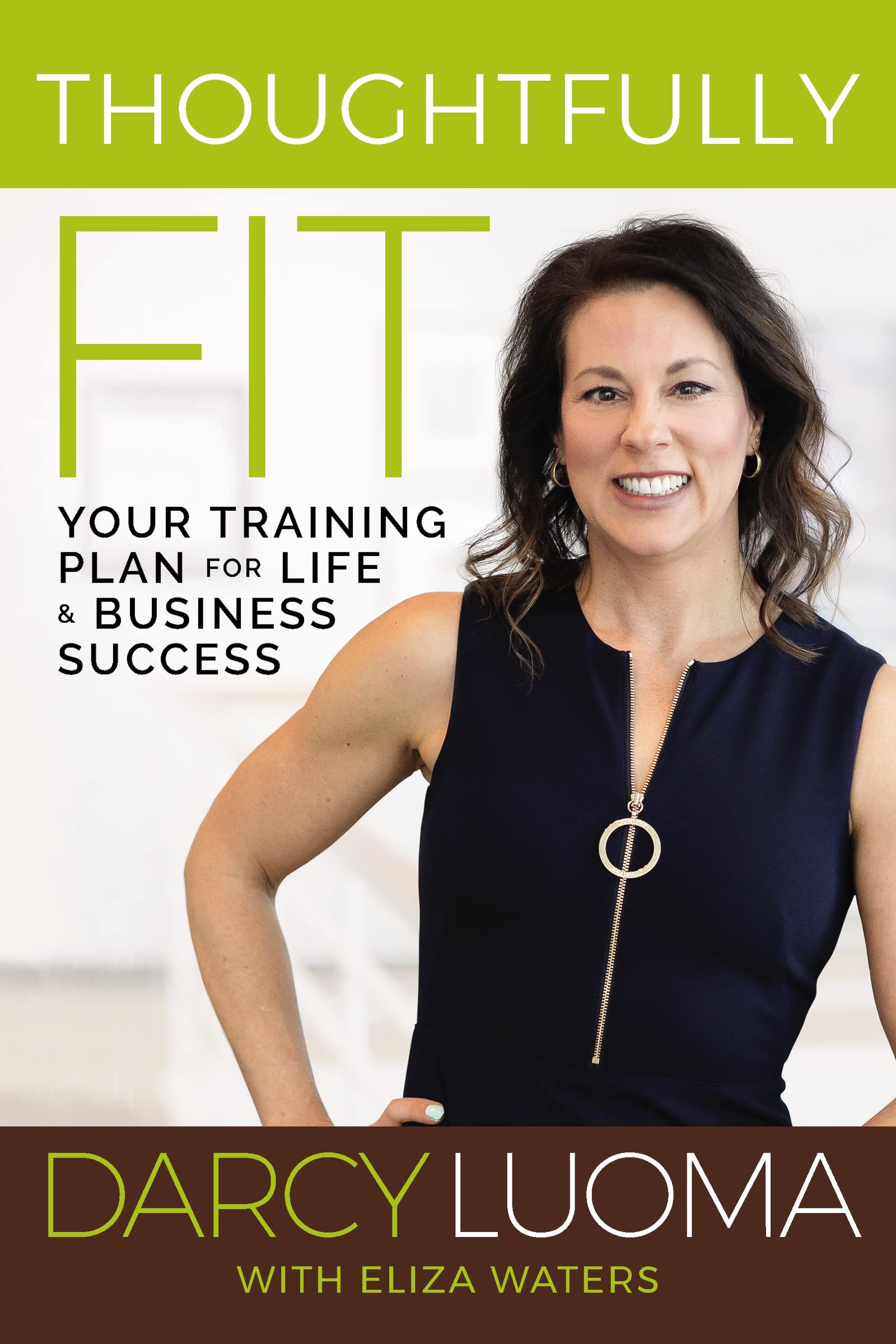 Thoughtfully Fit: Your Training Plan for Life and Business Success Business, Finance & Career
