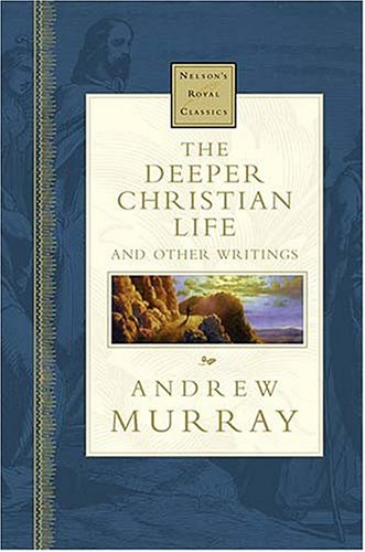 The Deeper Christian Life: And Other Writings book