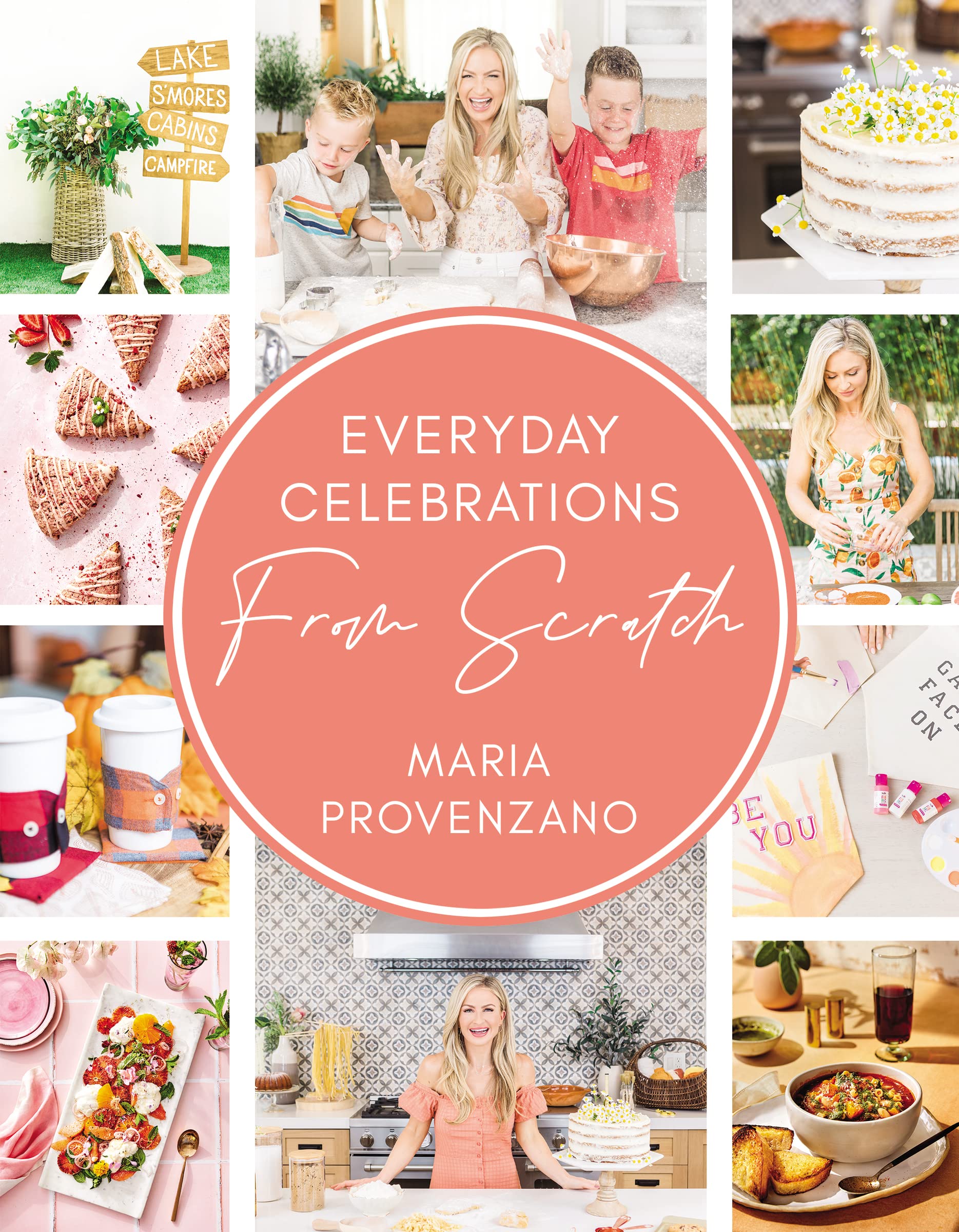 Everyday Celebrations From Scratch: Easy Recipes and Crafts for Everyday Celebrations Hobbies & Crafts