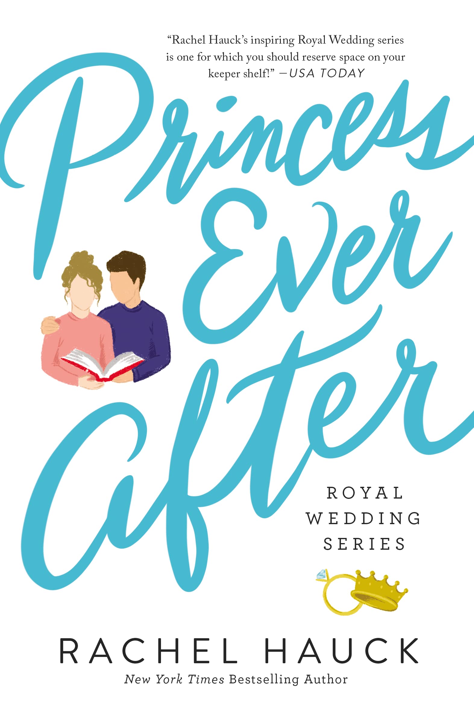 Princess Ever After: A Secret-Princess, Modern-Day Fairy Tale Romance (Royal Wedding Series, Band 2) Contemporary literature