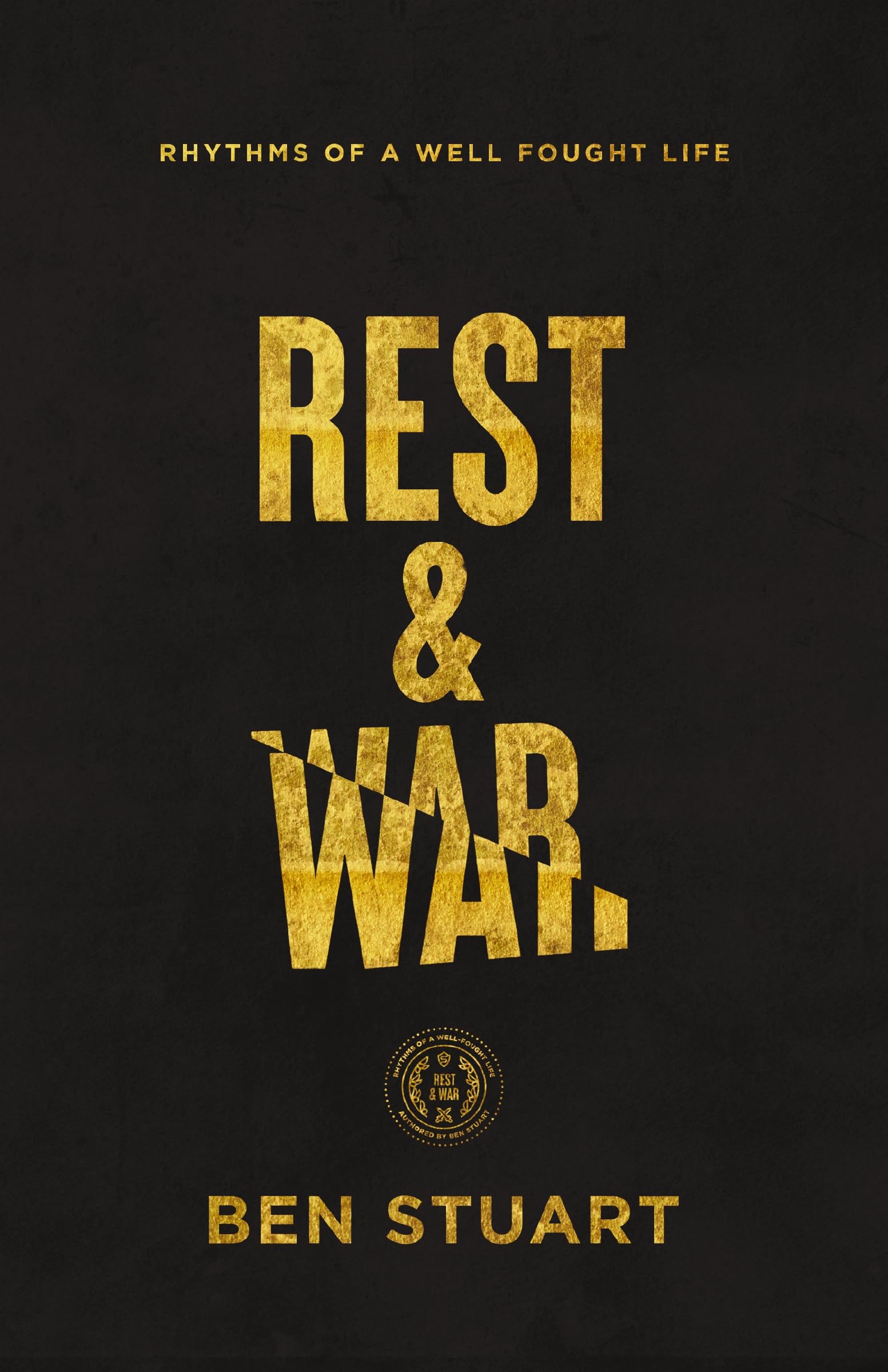 Rest and War: Rhythms of a Well-Fought Life Religion & Esotericism