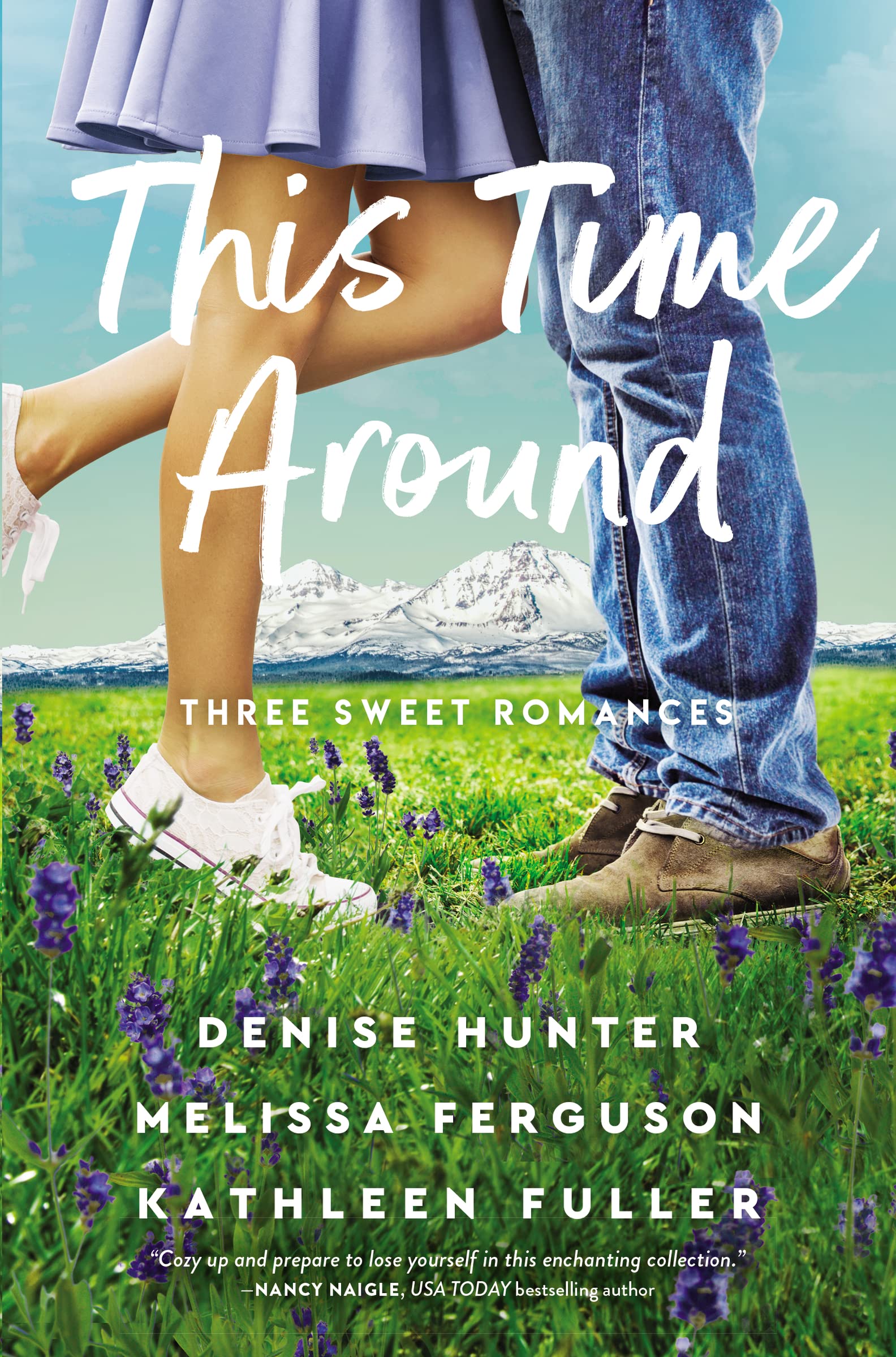 THIS TIME AROUND SC: Three sweet romances, perfect for fans of happily-ever-afters from three beloved romance authors Contemporary literature