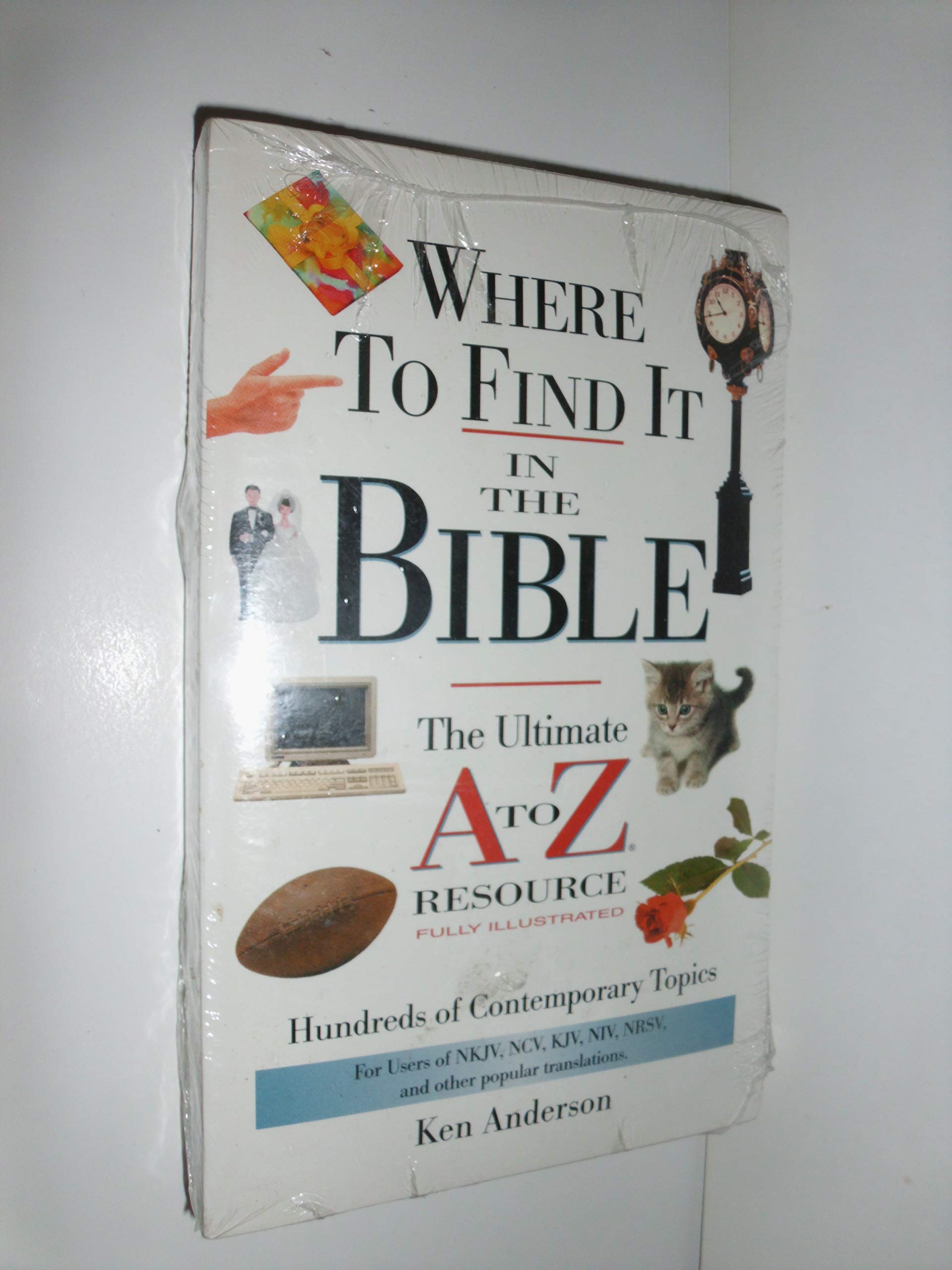Where to Find it in the Bible: The Ultimate A to Z Resource Reference Books