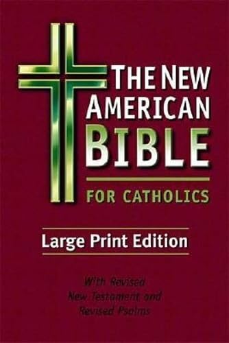 The New American Bible for Catholics: With Revised New Testament and Revised Psalms Religion & Esotericism