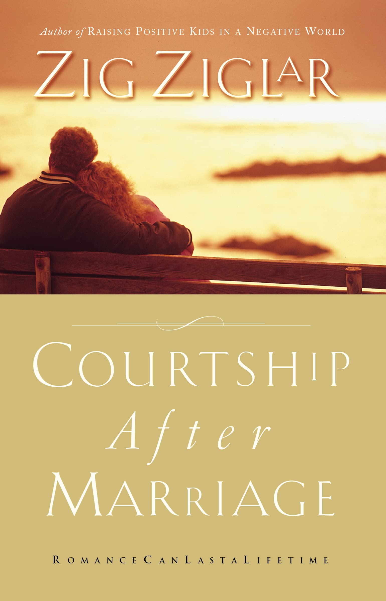Courtship After Marriage: Romance Can Last a Lifetime Parents & Children