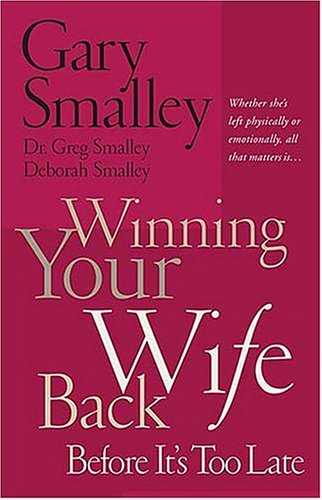 Winning Your Wife Back Before It's Too Late book