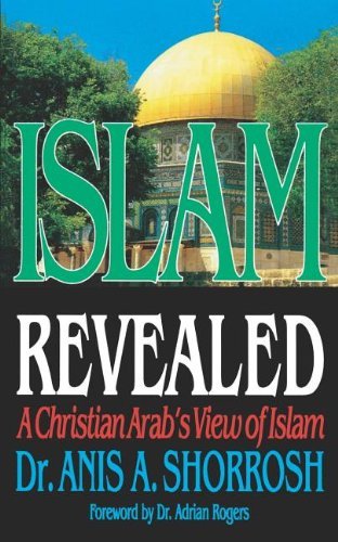 Islam Revealed: A Christian Arab's View of Islam Philosophy