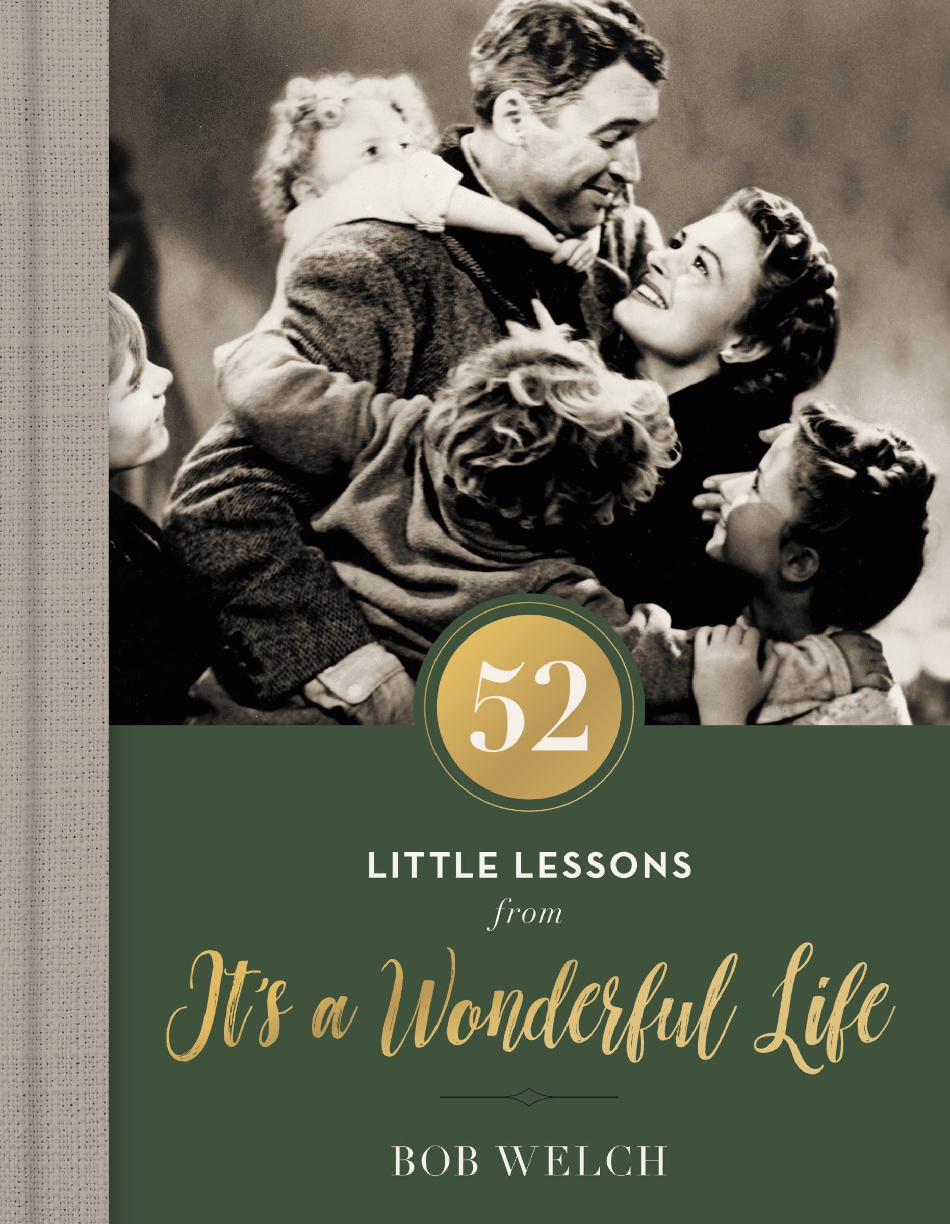 52 Little Lessons from It's a Wonderful Life: Inspirational Reflections for the Christmas Season Business, Finance & Career