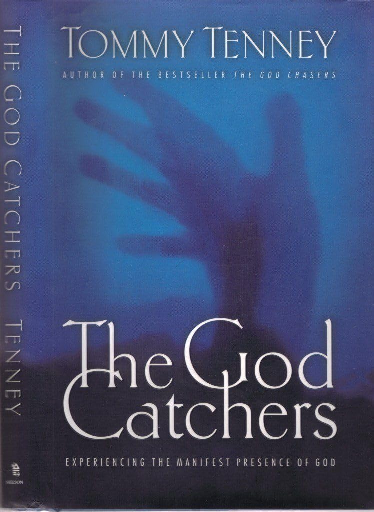 The God Catchers: Experiencing the Manifest Presence of God Religion & Esotericism
