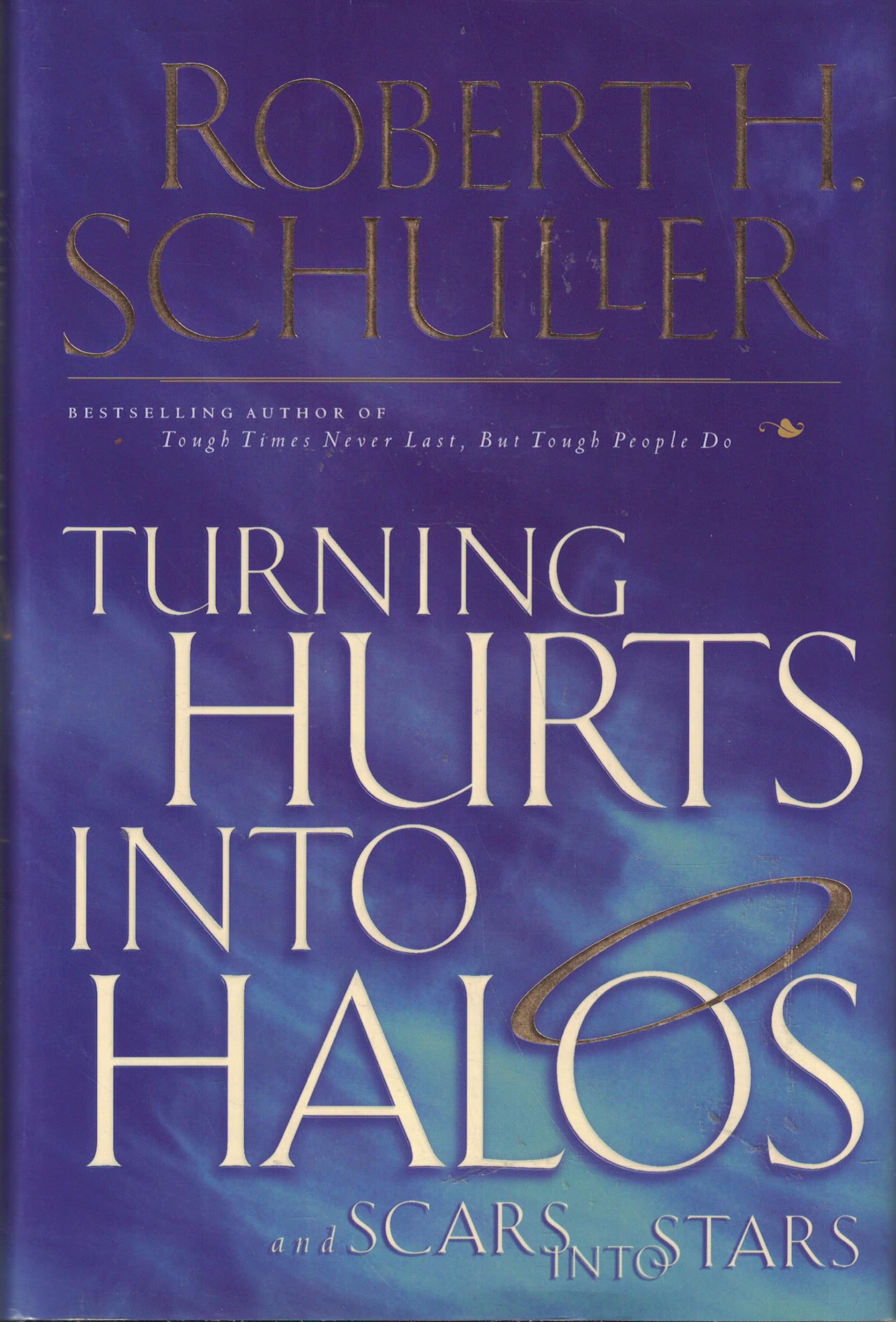 Turning Hurts into Halos and Scars into Stars (Special Edition) Books