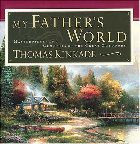 My Father's World: Masterpieces and Memories of the Great Outdoors (Painter of Light) Parents & Children