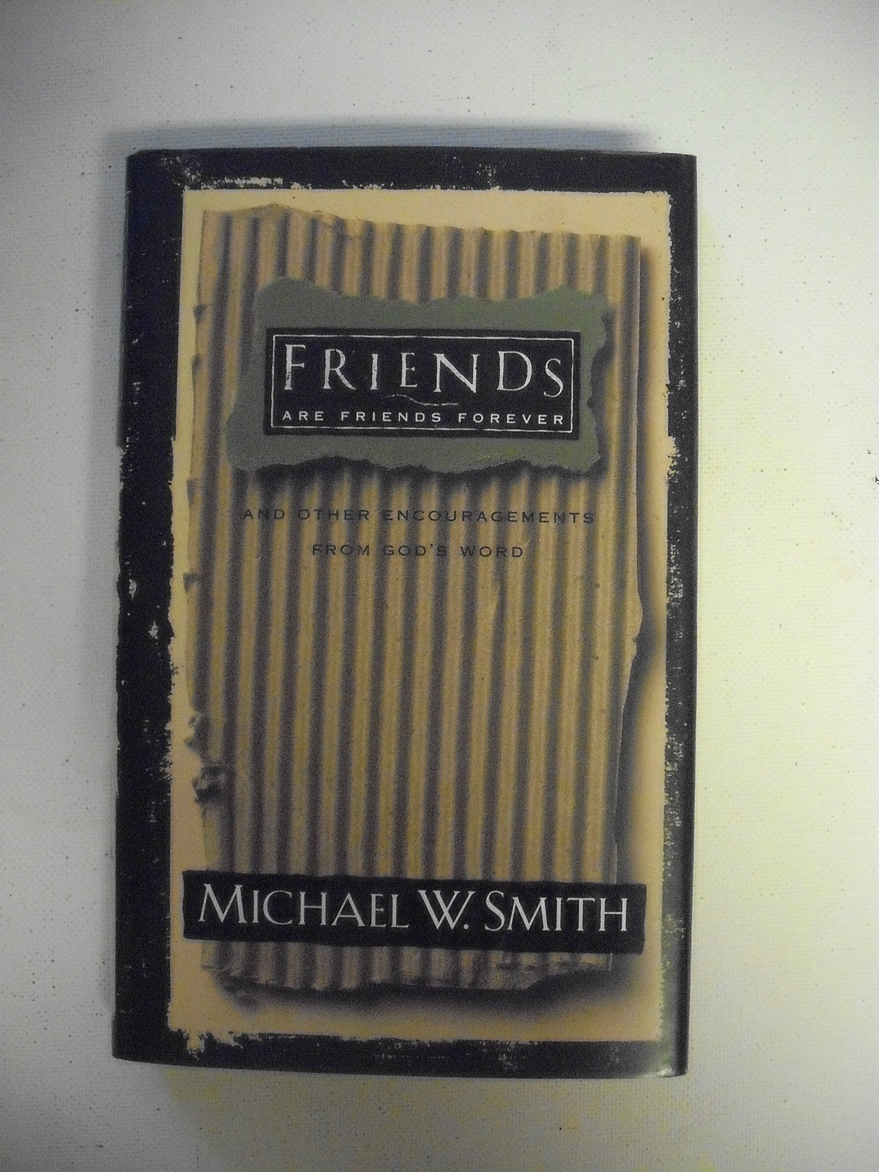 Friends Are Friends Forever: And Other Encouragements from God's Word Religion & Esotericism
