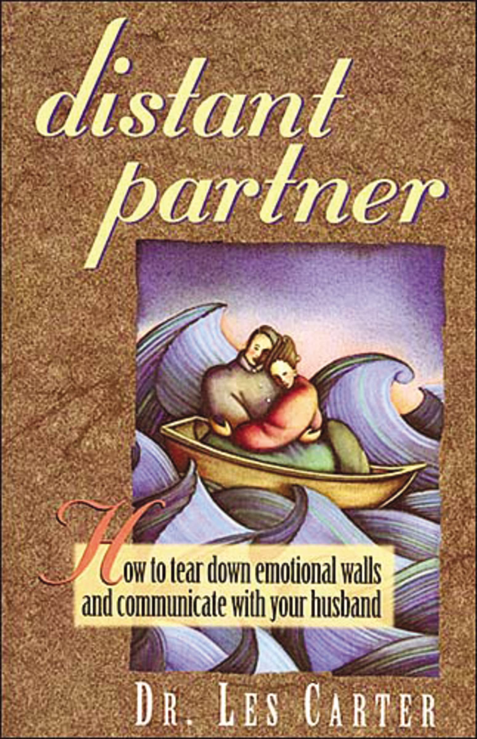 Distant Partner: How to tear down emotional walls and communicate with your husband Business, Finance & Career