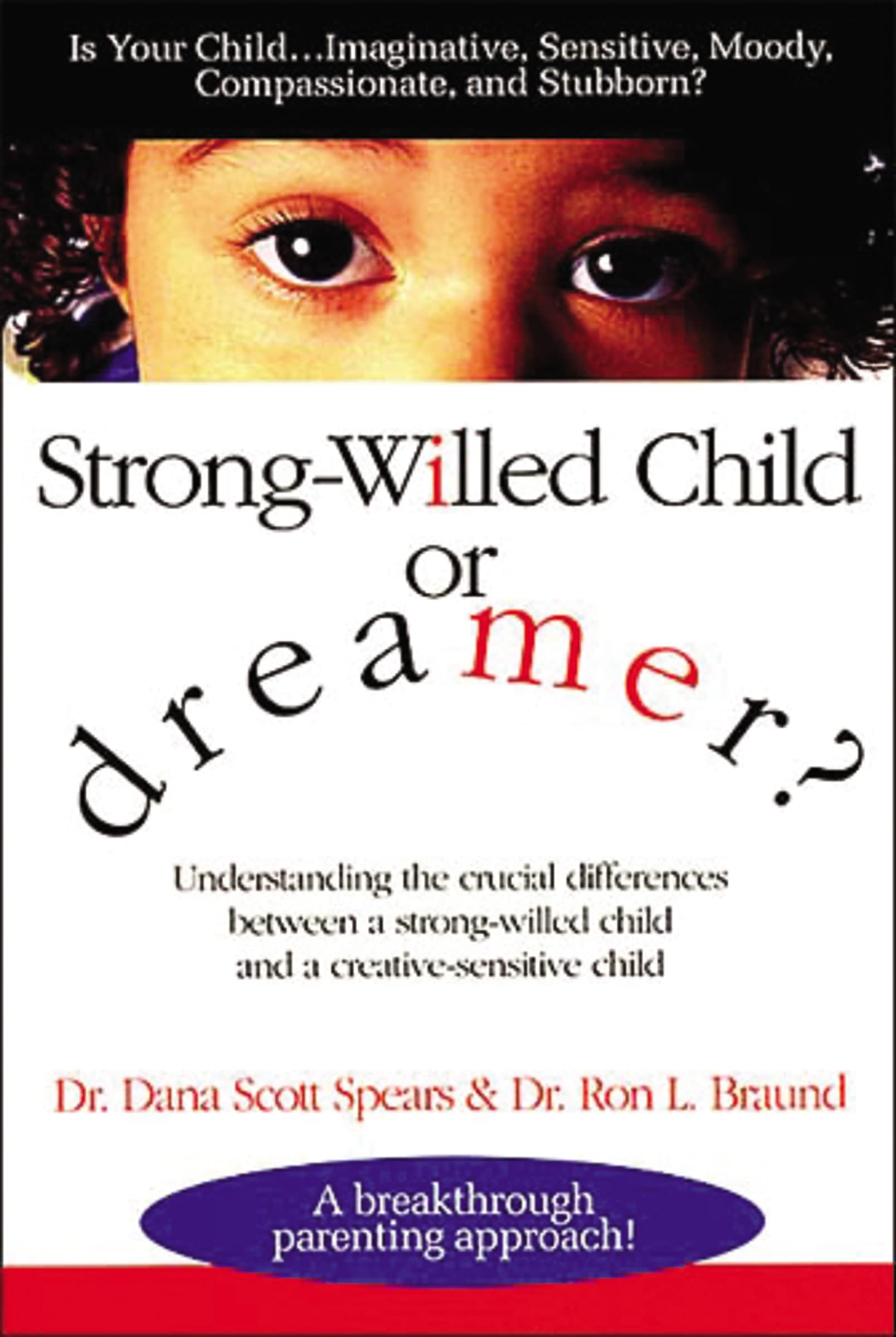 The Strong-Willed Child or Dreamer? Parents & Children