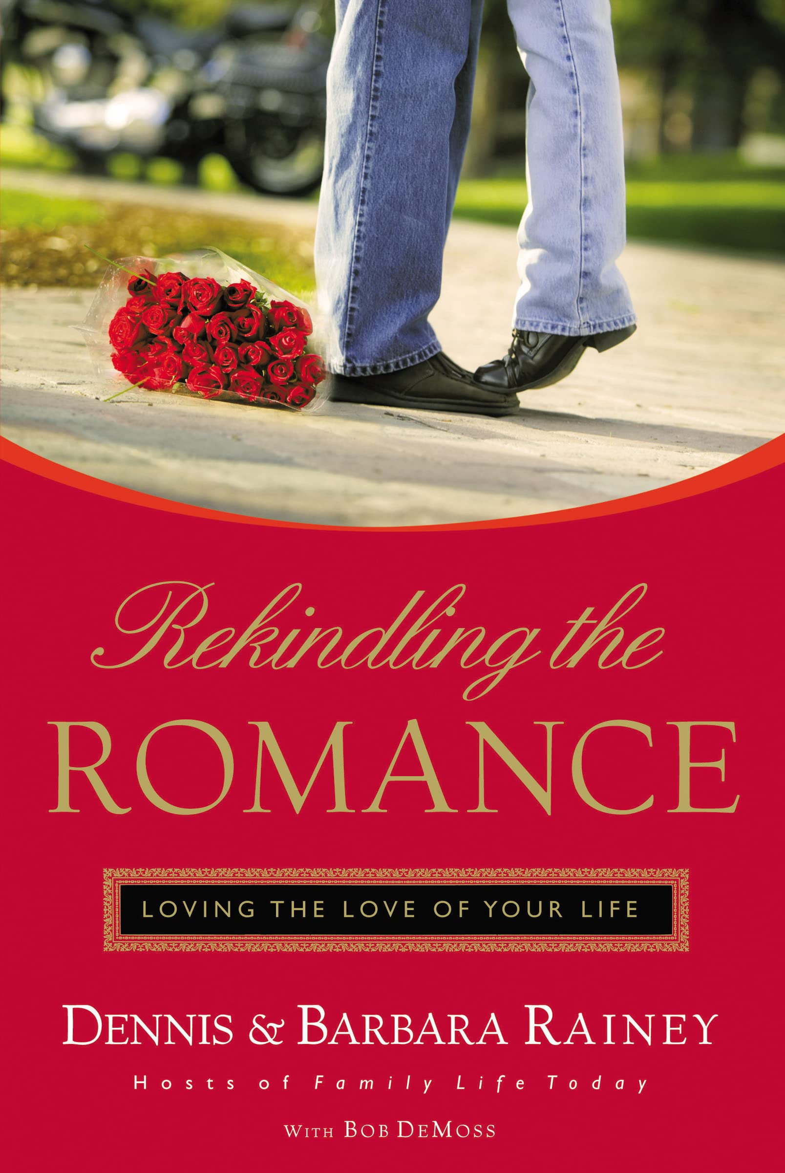 Rekindling the Romance: Loving the Love of Your Life Business, Finance & Career