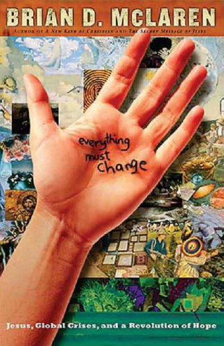 Everything Must Change: Jesus, Global Crises, and a Revolution of Hope Religion & Esotericism