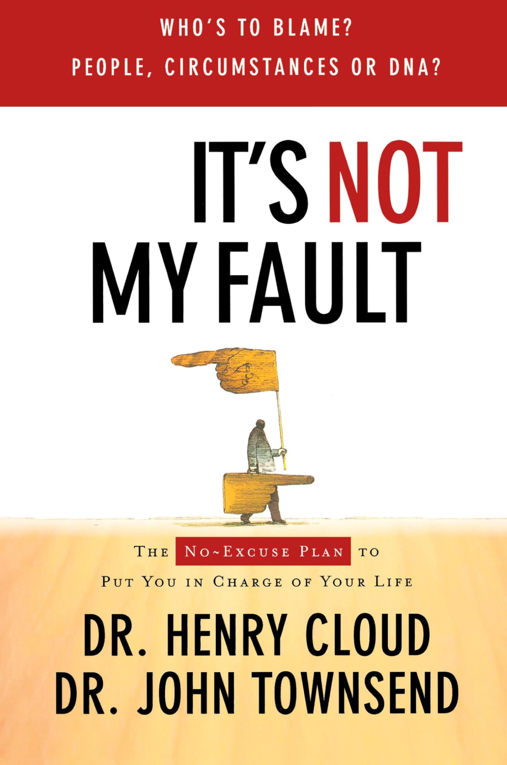 It's Not My Fault: The No-Excuse Plan for Overcoming Life's Obstacles Philosophy