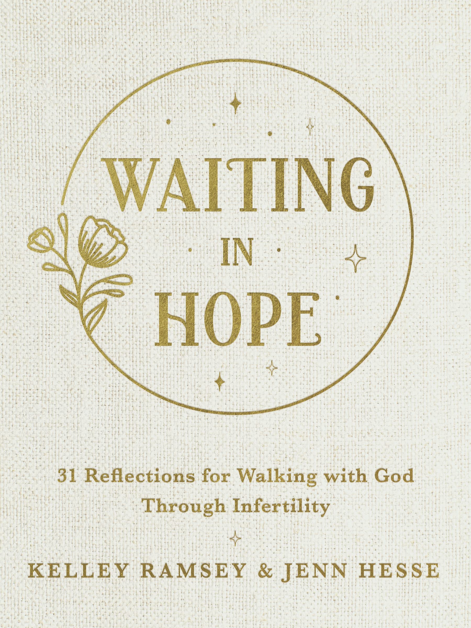 Waiting In Hope: 31 Reflections for Walking with God Through Infertility Medicine