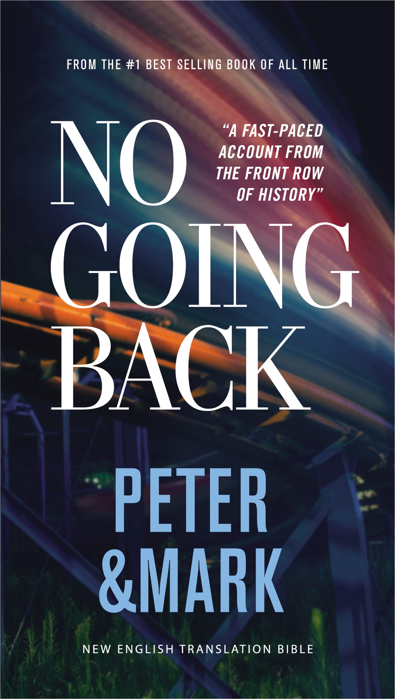 No Going Back, NET Eternity Now New Testament Series, Vol. 2: Peter and Mark, Paperback, Comfort Print: Holy Bible (Eternity Now Volume 2, 2) Religion & Esotericism