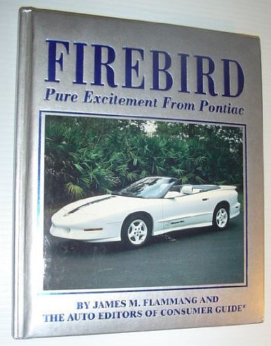 Firebird: Pure Excitement from Pontiac Business & Technology