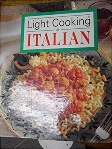 Light Cooking Italian: Healthy, Low Fat and Delicious! Books