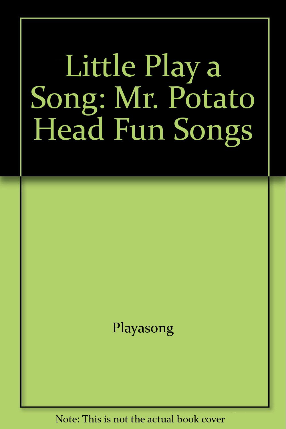 Little Play a Song: Mr. Potato Head Fun Songs Books