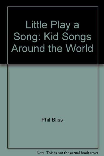 Little Play a Song: Kid Songs Around the World Books