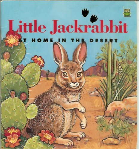 Little Jackrabbit: At home in the desert Books