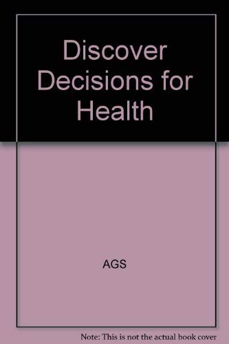 Discover Decisions for Health by N., Carol; D'Onofrio, Ruth Rich Books